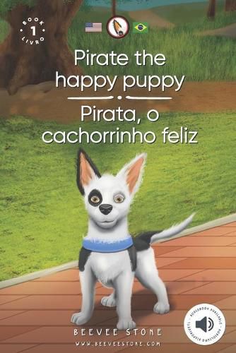 Cover image for Pirate the happy puppy: Pirata, o cachorrinho feliz