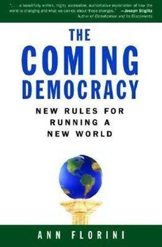 Cover image for Coming Democracy: New Rules for Running a New World