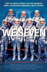 Cover image for We Seven: By the Astronauts Themselves