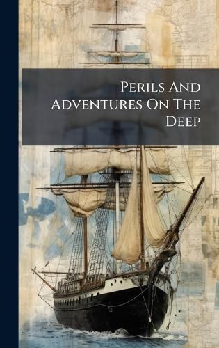 Cover image for Perils And Adventures On The Deep