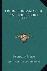 Cover image for Erinnerungsblatter an Julius Stern (1886)