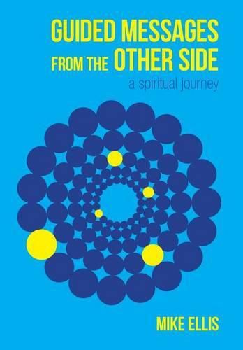 Cover image for Guided Messages from the Other Side: (A Spiritual Journey)