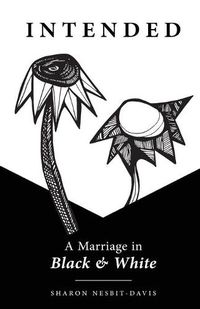 Cover image for Intended: A Marriage in Black & White