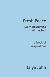 Cover image for Fresh Peace: Daily Blossoming of the Soul