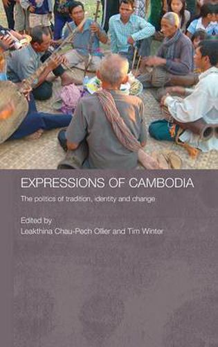 Cover image for Expressions of Cambodia: The Politics of Tradition, Identity and Change