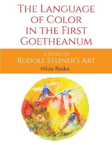 Cover image for The Language of Color in the First Goetheanum