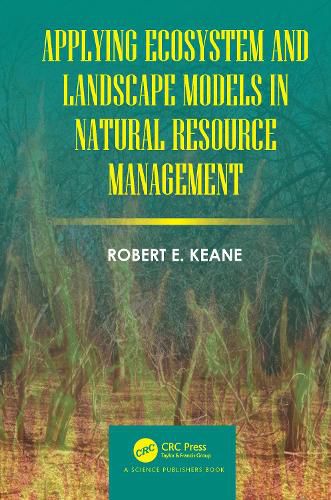 Cover image for Applying Ecosystem and Landscape Models in Natural Resource Management