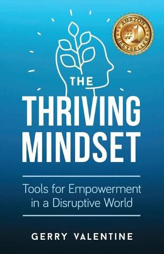 Cover image for The Thriving Mindset: Tools for Empowerment in a Disruptive World