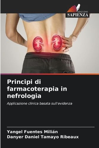 Cover image for Principi di farmacoterapia in nefrologia