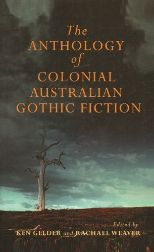 Cover image for The Anthology Of Australian Colonial Gothic Fiction