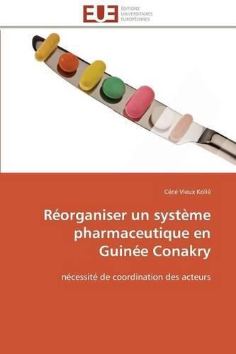 Cover image for R organiser Un Syst me Pharmaceutique En Guin e Conakry