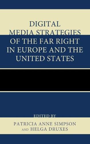 Digital Media Strategies of the Far Right in Europe and the United States