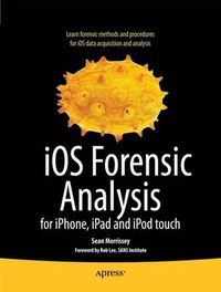 Cover image for iOS Forensic Analysis: for iPhone, iPad, and iPod touch
