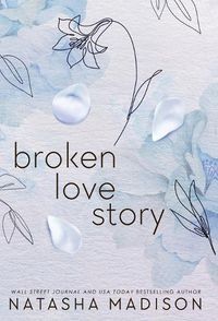 Cover image for Broken Love Story (Hardcover)