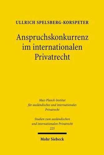 Cover image for Anspruchskonkurrenz im internationalen Privatrecht: Ein Beitrag zur Diskussion um die akzessorische Anknupfung