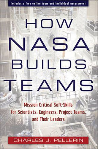 Cover image for How NASA Builds Teams: Mission Critical Soft Skills for Scientists, Engineers, and Project Teams