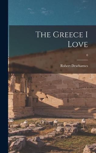 Cover image for The Greece I Love; 0