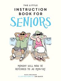 Cover image for The Little Instruction Book for Seniors