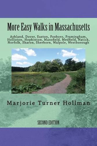 Cover image for More Easy Walks in Massachusetts (2nd edition): Ashland, Dover, Easton, Foxboro, Framingham, Holliston, Hopkinton, Mansfield, Medfield, Natick, Norfolk, Sharon, Sherborn, Walpole, Westborough