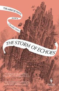 Cover image for The Storm of Echoes: Book Four of the Mirror Visitor Quartet