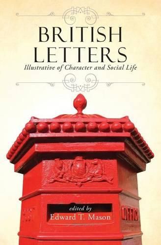 Cover image for British Letters: Illustrative of Character and Social Life