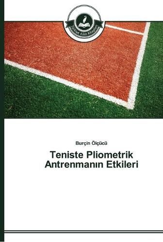 Teniste Pliometrik Antrenman&#305;n Etkileri