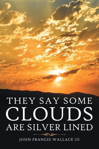 Cover image for They Say Some Clouds Are Silver Lined