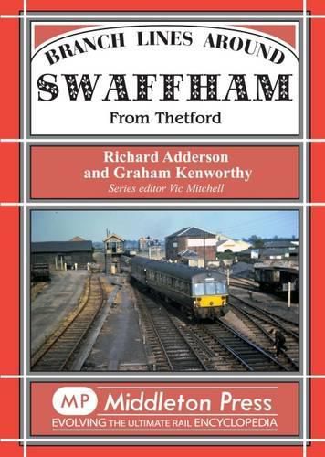 Cover image for Branch Lines Around Swaffham: From Thetford