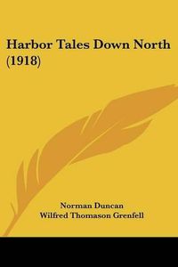 Cover image for Harbor Tales Down North (1918)