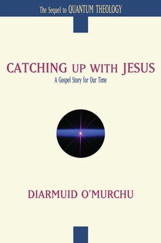 Cover image for Catching Up with Jesus: A Gospel Story for Our Time