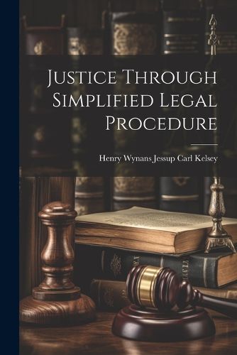 Cover image for Justice Through Simplified Legal Procedure