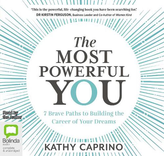 Cover image for The Most Powerful You: 7 Brave Paths to Building the Career of Your Dreams