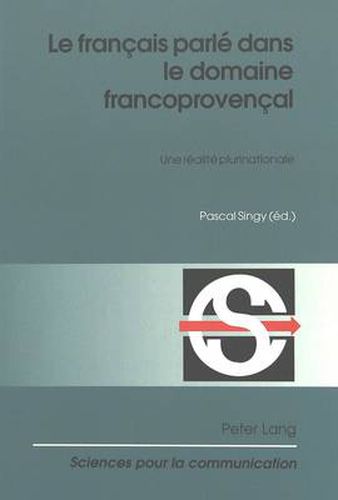 Cover image for Le Francais Parle Dans Le Domaine Francoprovencal: Une Realite Plurinationale