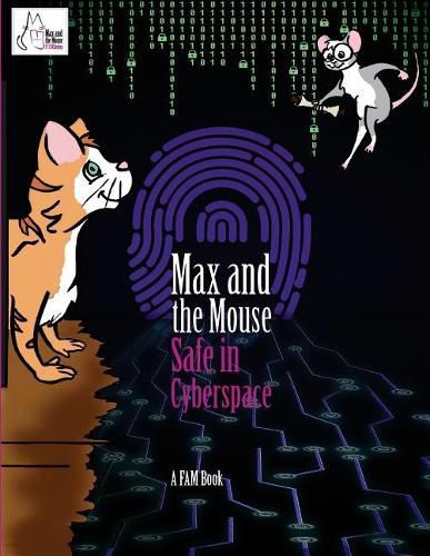 Cover image for Max and the Mouse Safe in Cyberspace: STEM Series Book 1