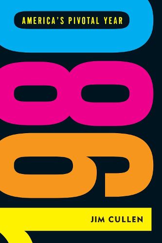 Cover image for 1980: America's Pivotal Year