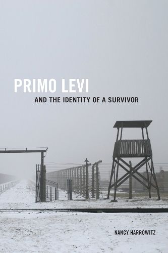 Primo Levi and the Identity of a Survivor
