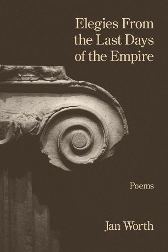 Cover image for Elegies From the Last Days of the Empire