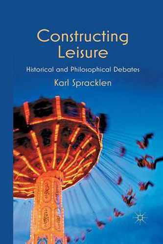 Cover image for Constructing Leisure: Historical and Philosophical Debates