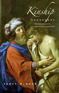 Cover image for Kinship by Covenant: A Canonical Approach to the Fulfillment of God's Saving Promises