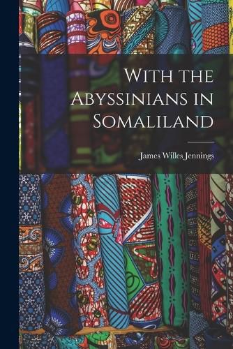 With the Abyssinians in Somaliland