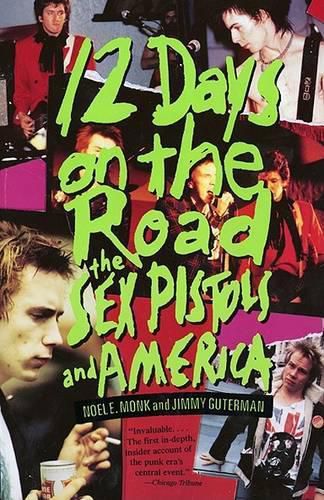 12 Days on the Road: The Sex Pistols and America