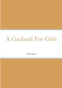 Cover image for A Garland For Girls