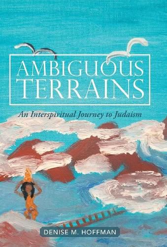 Cover image for Ambiguous Terrains: An Interspiritual Journey to Judaism