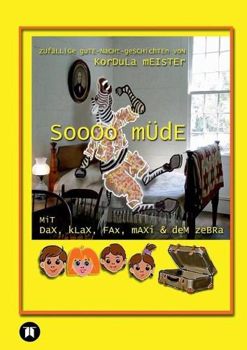 Cover image for Soooo mude: Zufallige Gute-Nacht-Geschichten