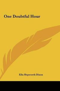 Cover image for One Doubtful Hour