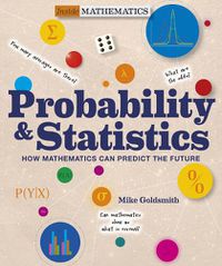 Cover image for Inside Mathematics: Probability & Statistics: How Mathematics Can Predict The Future