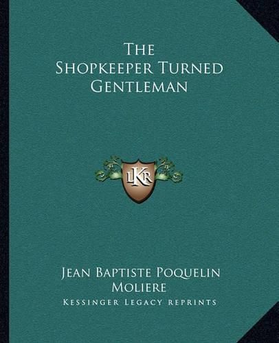 The Shopkeeper Turned Gentleman