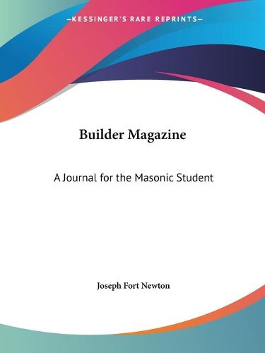 Cover image for Builder Magazine: A Journal for the Masonic Student (1915)