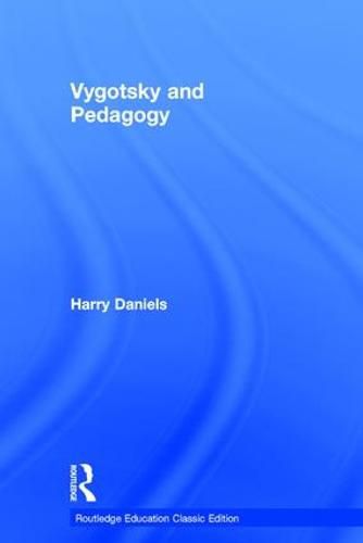 Cover image for Vygotsky and Pedagogy: Classic Edition