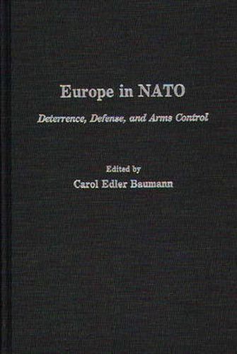 Cover image for Europe in NATO: Deterrence, Defense, and Arms Control